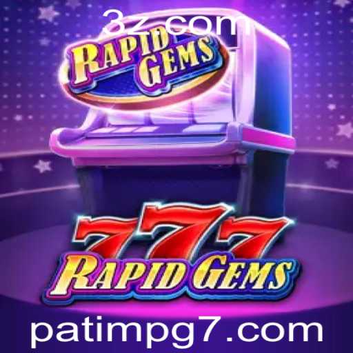 Descubra a Emoção de RapidGems777: Um Guia Completo